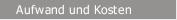 Aufwand und Kosten